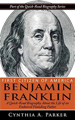 First Citizen of America - Benjamin Franklin: A Quick-Read Biography ...