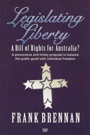Buy Legislating Liberty: A Bill of Rights for Australia? a Provocative ...