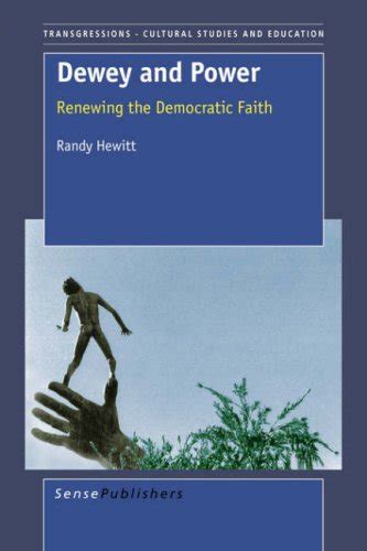 Buy Dewey and Power: Renewing the Democratic Faith (Transgressions ...