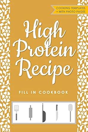 Buy High Protein Recipe Fill in Cookbook: Blank Template Journal for ...