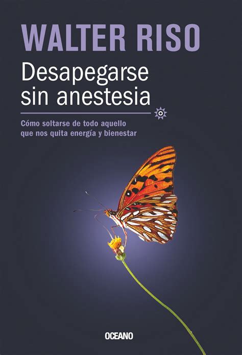 Desapegarse sin anestesian / Detachment without anesthesia: Como ...
