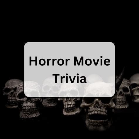 113 Horrifying Horror Movie Trivia Questions and Answers