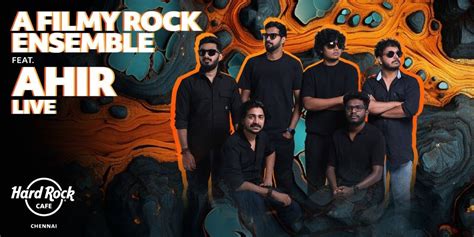 A Filmy Rock Ensemble ft. Ahir Live, Hard Rock Cafe: Nungambakkam ...