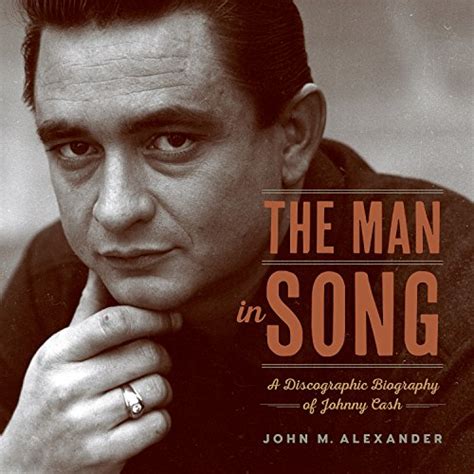 F.R.E.E The Man in Song: A Discographic Biography of Johnny Cash [E.P.U ...