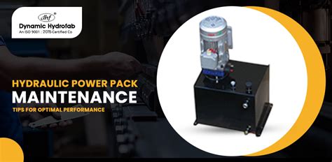 Hydraulic Power Pack Maintenance Tips for Optimal Performance