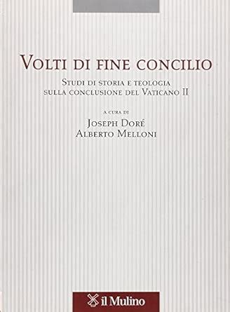 Amazon.in: Buy Volti di fine Concilio. Studi di storia e teologia sulla ...