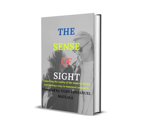THE SENSE OF SIGHT: Unpacking the reality of the modern society and ...