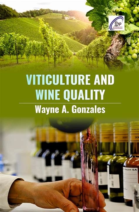 Viticulture and Wine Quality : Wayne A. Gonzales: Amazon.in: Books