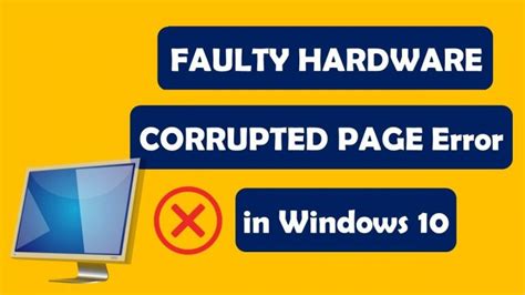 Troubleshooting: Faulty Hardware Corrupted Page in Windows PC - Windows ...