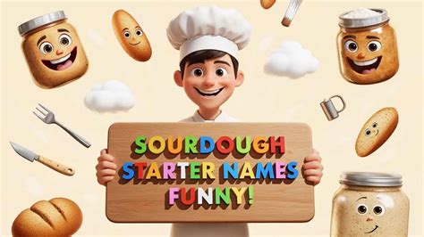 200+ Sourdough Starter Names Funny - Namesfunky