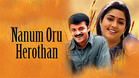 Watch & Download Nanum Oru Herothan 2002 Full HD Movie Online | Xstream ...