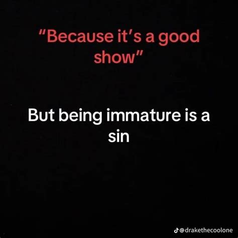 Let people enjoy things unless they genuinely cringey (like saying ...