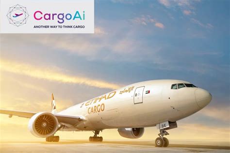 Etihad Cargo and CargoAi agree worldwide partnership