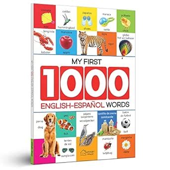My First 1000 English-Espaňol Words: Early Learning Bilingual Picture ...