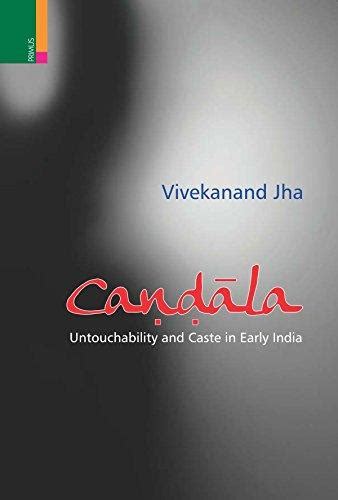 Candala: untouchability and caste in early India | Retail Maharaj