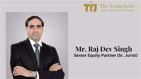 Raj Dev Singh, King Stubb, Kasiva, The Young Jurist, Equity Partner ...