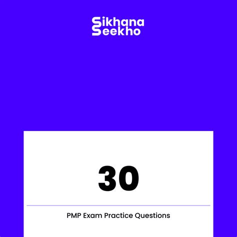 30 PMP Exam Practice Questions - Sikhana Seekho