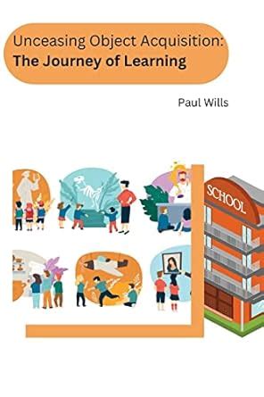 Buy Unceasing Object Acquisition The Journey of Learning Book Online at ...