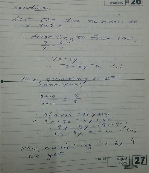 Two numbers are in the ratio 6:7. If 10 is added to each of the numbers ...