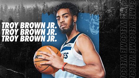 Timberwolves Sign Troy Brown Jr. | Minnesota Timberwolves
