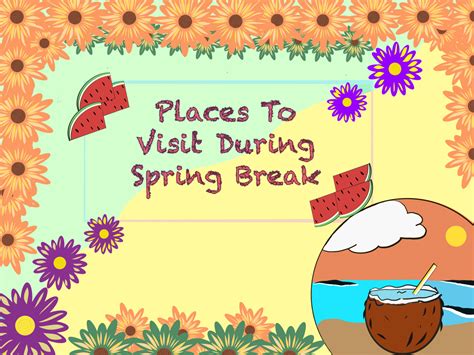 Places to visit during spring break - El Camino College The Union