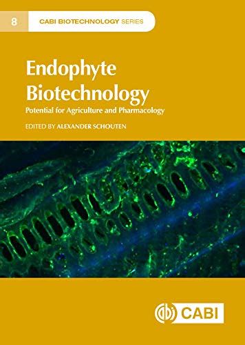 Endophyte Biotechnology: Potential for Agriculture and Pharmacology ...