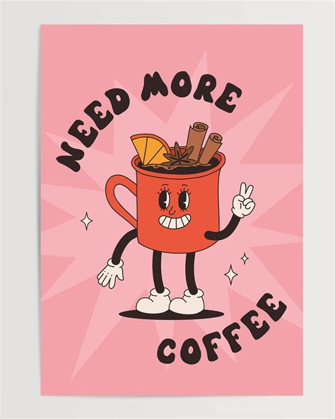 Need More Coffee Poster – The Poster Square