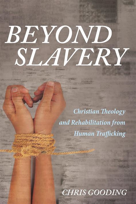 Buy Beyond Slavery: Christian Theology and Rehabilitation from Human ...