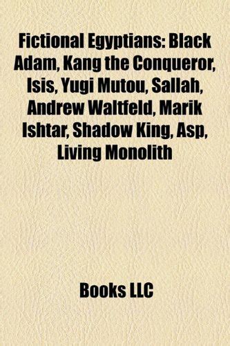 Fictional Egyptians: Black Adam, Isis, Kang the Conqueror, Yugi Mutou ...