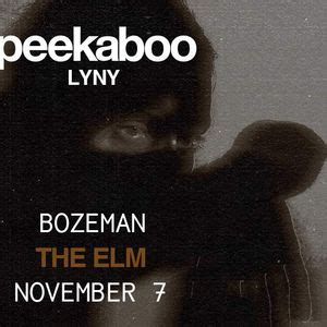 PEEKABOO at The ELM, 506 Seventh Avenue, Bozeman, MT, United States ...
