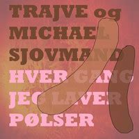 Hver gang jeg laver pølser Song Download: Play & Listen Hver gang jeg ...