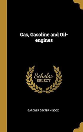 Buy Gas, Gasoline and Oil-engines Book Online at Low Prices in India ...