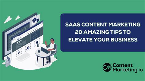 SaaS Content Marketing: 20 Amazing Tips