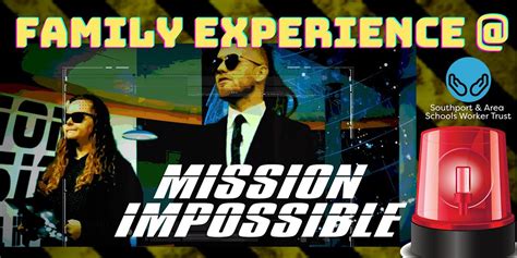 Mission Impossible 2023 Family Experience, Scarisbrick New Road Baptist ...