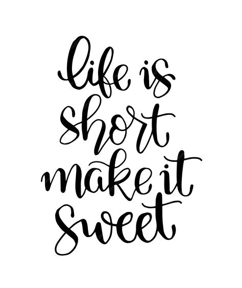 Premium Vector | Life is short make it sweet - hand lettering, motivational quotes.