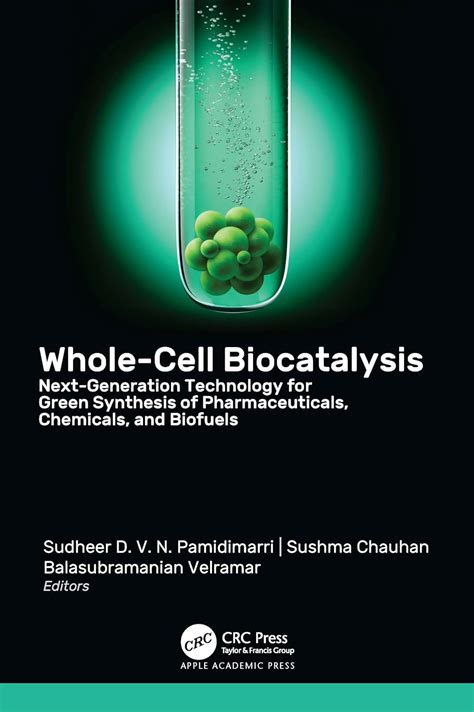Whole-Cell Biocatalysis: Next-Generation Technology for Green Synthesis ...