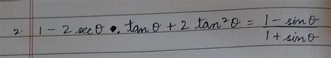 Prove the identity: 1 - 2 sec . tan + 2 tan^2 = 1 - sin / 1 + sin ...