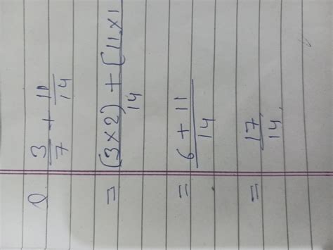 Perform addition of the fraction 3/7&11/14 - Brainly.in