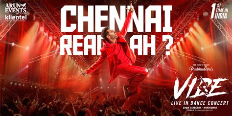 PRABHU DEVA'S VIBE LIVE IN DANCE CONCERT performances Chennai - BookMyShow