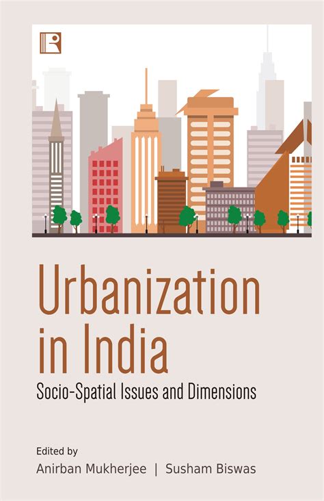 Urbanization in India: Socio-Spatial Issues and Dimensions - Indian ...