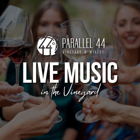 March Live Music at Parallel 44! - Parallel 44 Vineyard & Winery