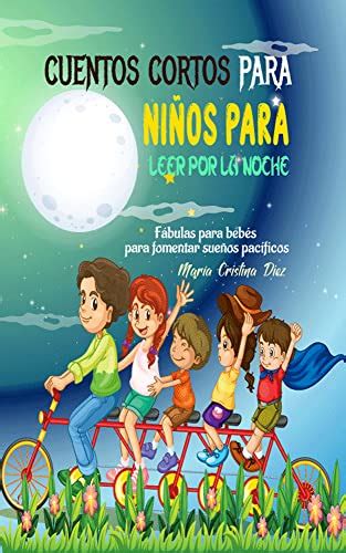 CUENTOS CORTOS PARA NIÑOS PARA LEER POR LA NOCHE : Fábulas para bebés ...