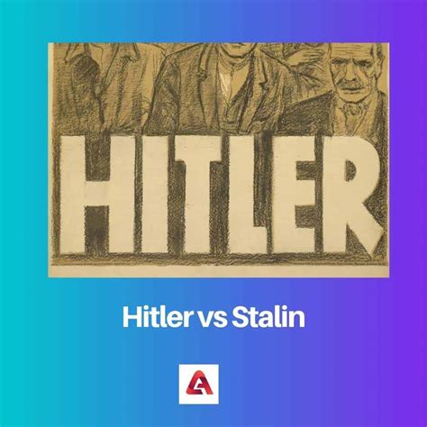Hitler vs Stalin: diferencia y comparación