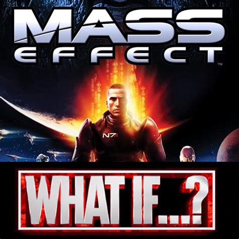 Mass Effect trilogy gets a What If…? series. What do we see happen? : r/masseffect
