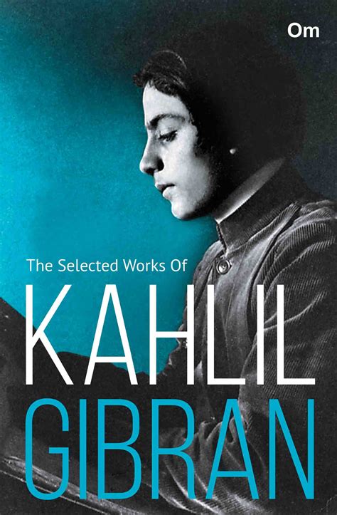 The Selected Works of Kahlil Gibran | Om Book Shop