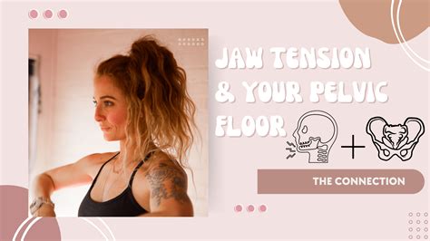 Your Jaw Tension is related to Your Pelvic Floor Tension – Move With ...