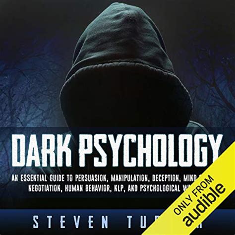 Dark Psychology: An Essential Guide to Persuasion, Manipulation ...
