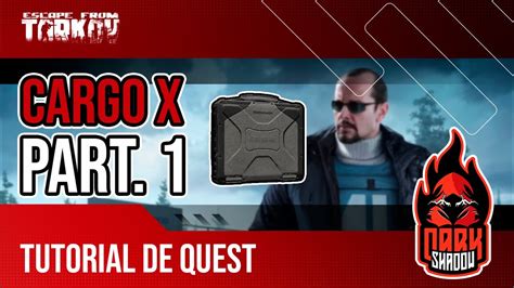 Cargo x Part.1 | Carga x Parte 1 | Tutorial de Quest | Escape From ...