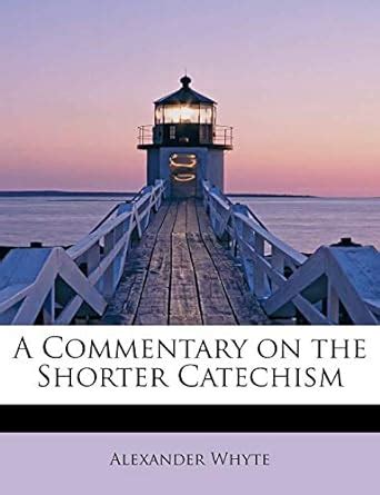Buy A Commentary on the Shorter Catechism Book Online at Low Prices in ...