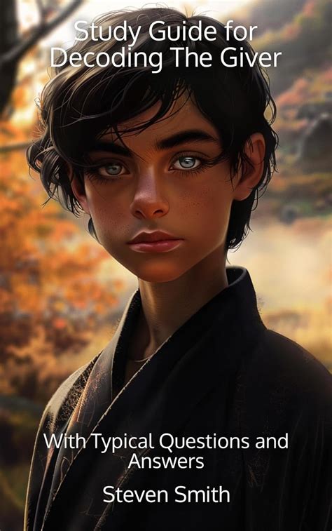 Study Guide for Decoding The Giver: With Typical Questions and Answers ...